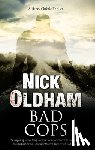 Oldham, Nick - Bad Cops