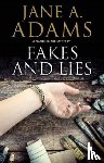 Adams, Jane A. - Fakes and Lies