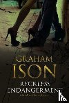 Ison, Graham - Reckless Endangerment