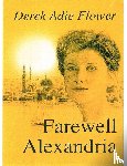 Adie Flower, Derek - Farewell Alexandria