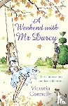Connelly, Victoria - A Weekend With Mr Darcy