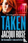 Rose, Jacqui - Taken