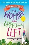 Gibson, Fiona - The Woman Who Upped and Left