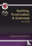 CGP Books - GCSE Spelling, Punctuation and Grammar Complete Study & Practice (with Online Edition): for the 2025 and 2026 exams
