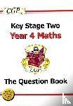 CGP Books - KS2 Maths Year 4 Targeted Question Book