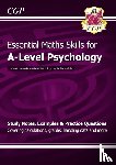 CGP Books - A-Level Psychology: Essential Maths Skills