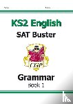 CGP Books - KS2 English SAT Buster: Grammar - Book 1 (for the 2025 tests)