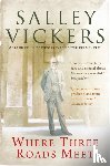 Vickers, Salley - Where Three Roads Meet