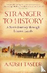 Taseer, Aatish - Stranger to History