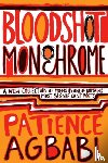 Agbabi, Patience - Bloodshot Monochrome