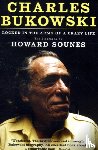 Sounes, Howard - Charles Bukowski