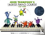 Thompson, John - John Thompson's Easiest Piano Course