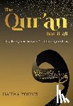 Younis, Haifaa - The Qur'an Has It All: How the Qur'an Answers All of Life's Questions
