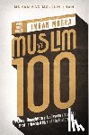 Khan, Muhammad Mojlum - The Muslim 100 YA Edition Box Set: The Lives, Thoughts and Achievements of the Most Influential Muslims in History