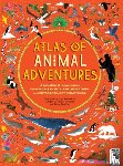 Williams, Rachel, Hawkins, Emily - Atlas of Animal Adventures