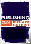 Guthrie - Publishing: Principles and Practice
