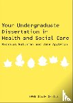 Walliman, Nicholas Stephen Robert, Appleton, Jane - Your Undergraduate Dissertation in Health and Social Care
