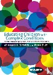 Dittrich, Winand H, Tutt, Rona - Educating Children with Complex Conditions