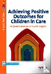 Cameron, R J, Maginn, Colin - Achieving Positive Outcomes for Children in Care