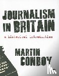 Conboy - Journalism in Britain: A Historical Introduction