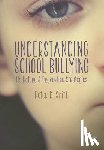 Smith - Understanding School Bullying: Its Nature and Prevention Strategies