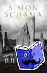 Schama, Simon, CBE - A History of Britain - Volume 1 - At the Edge of the World? 3000 BC-AD 1603