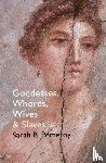 Pomeroy, Sarah B - Goddesses, Whores, Wives and Slaves