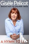 Pelicot, Gisele - A Hymn to Life