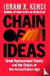Kendi, Ibram X. - Chain of Ideas