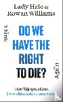Hale, Lady, Williams, Rowan - Do We Have the Right to Die?
