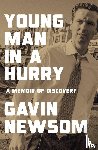 Newsom, Gavin - Young Man in a Hurry