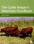Watson, Chris - The Cattle Keeper's Veterinary Handbook