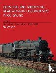 Dent, George - Detailing and Modifying Ready-to-Run Locomotives Volume 2