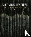 Richards, Ann - Weaving Textiles That Shape Themselves