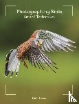 Sisson, Mark - Photographing Birds