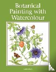 Hicks, Daphne - Botanical Painting with Watercolour