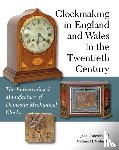 Glanville, John, Wolmuth, William M - Clockmaking in England and Wales in the Twentieth Century