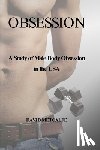 Metcalfe, David - Obsession: A Study of Male Body Obsession in the USA
