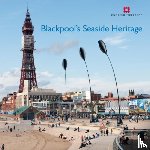 Brodie, Allan (Visiting Fellow, Whitfield, Matthew - Blackpool's Seaside Heritage
