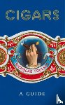 Foulkes, Nicholas - Cigars: A Guide