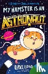 Lowe, Dave - My Hamster is an Astronaut