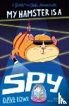 Lowe, Dave - My Hamster is a Spy