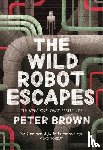 Brown, Peter - The Wild Robot Escapes (The Wild Robot 2)