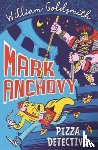 Goldsmith, William - Mark Anchovy: Pizza Detective (Mark Anchovy 1)