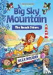 Milway, Alex - Big Sky Mountain: The Beach Otters
