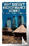 Bateman, Milford - Why Doesn't Microfinance Work?
