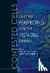  - Contested Cells: Global Perspectives On The Stem Cell Debate
