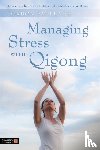 Faulkner, Gordon - Managing Stress with Qigong