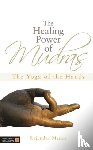Menen, Rajendar - The Healing Power of Mudras - The Yoga of the Hands