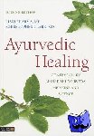 Sharma, Hari, Clark, Christopher S. - Ayurvedic Healing - Contemporary Maharishi Ayurveda Medicine and Science